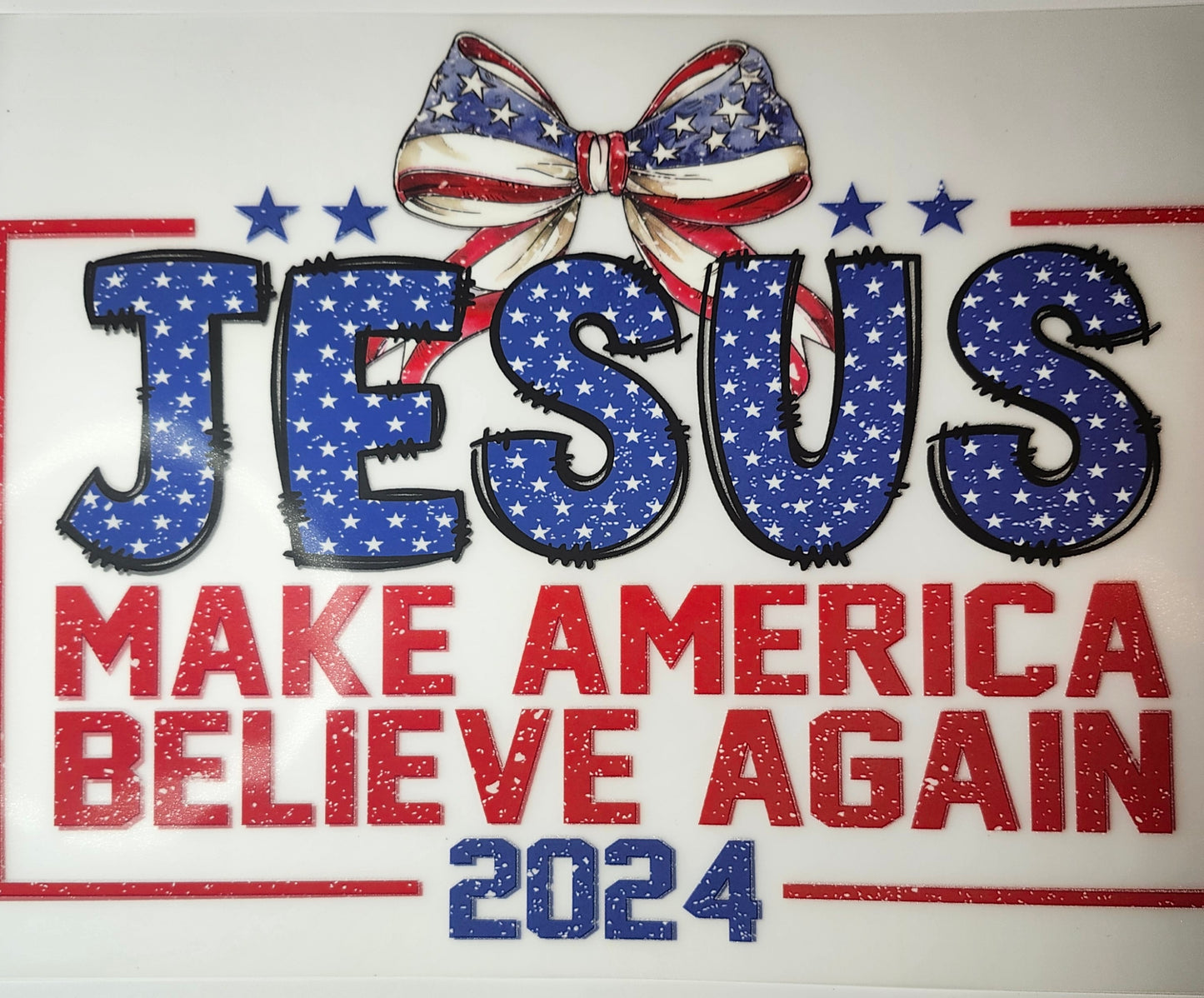 Jesus make america believe again